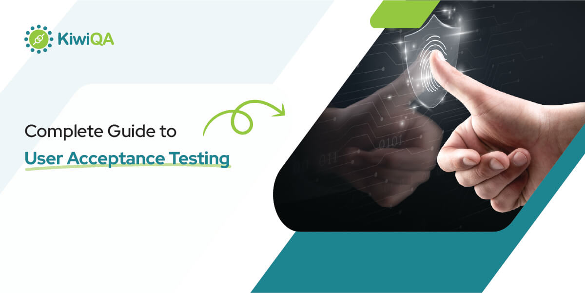 Complete Guide to User Acceptance Testing