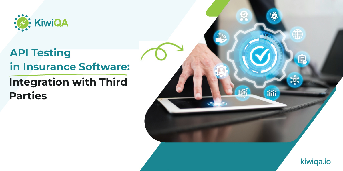 API Testing in Insurance Software: Integration with Third Parties