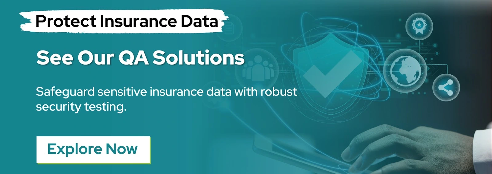 Protect Insurance Data – See Our QA Solutions
