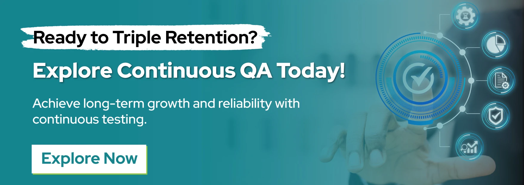 Ready to Triple Retention? Explore Continuous QA Today!