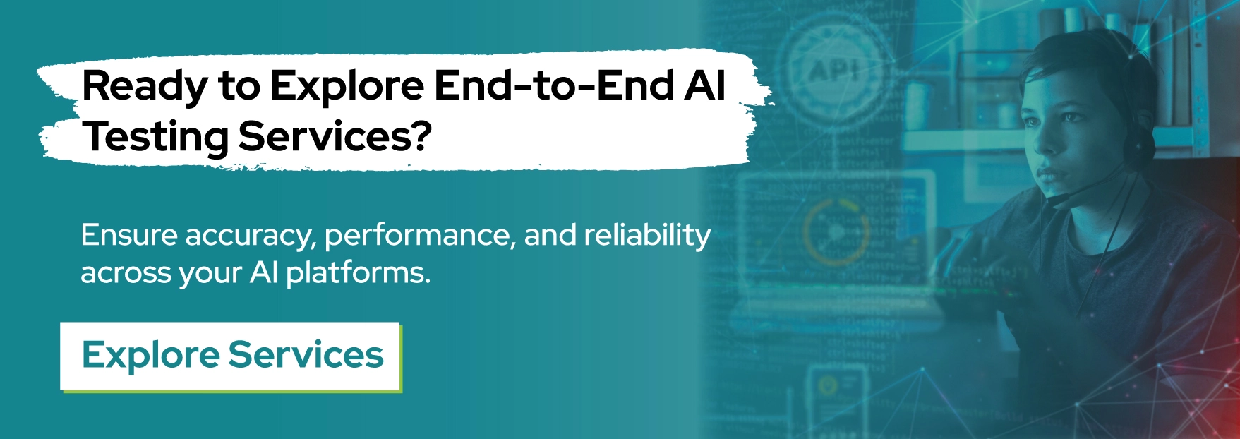 Ready to Explore End-to-End AI Testing Services