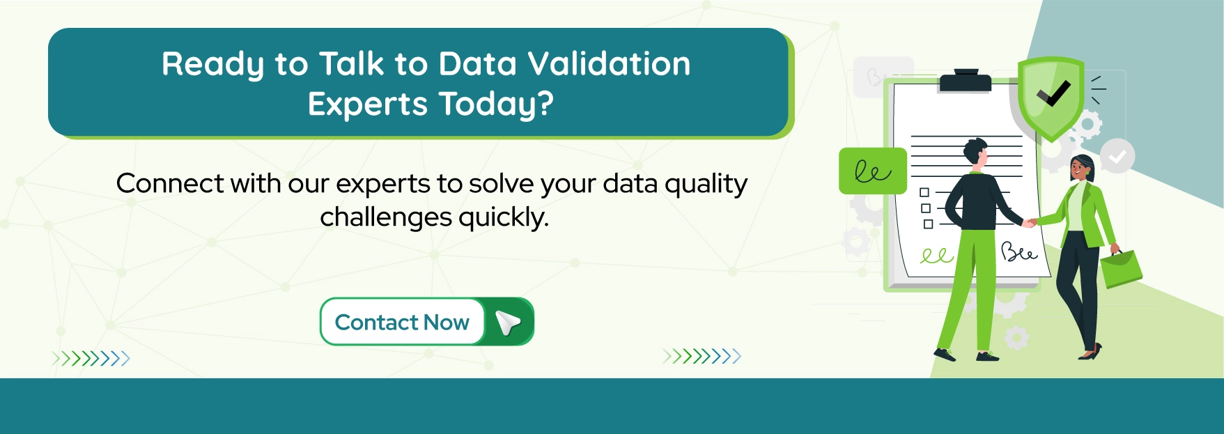 Ready to Talk to Data Validation Experts Today