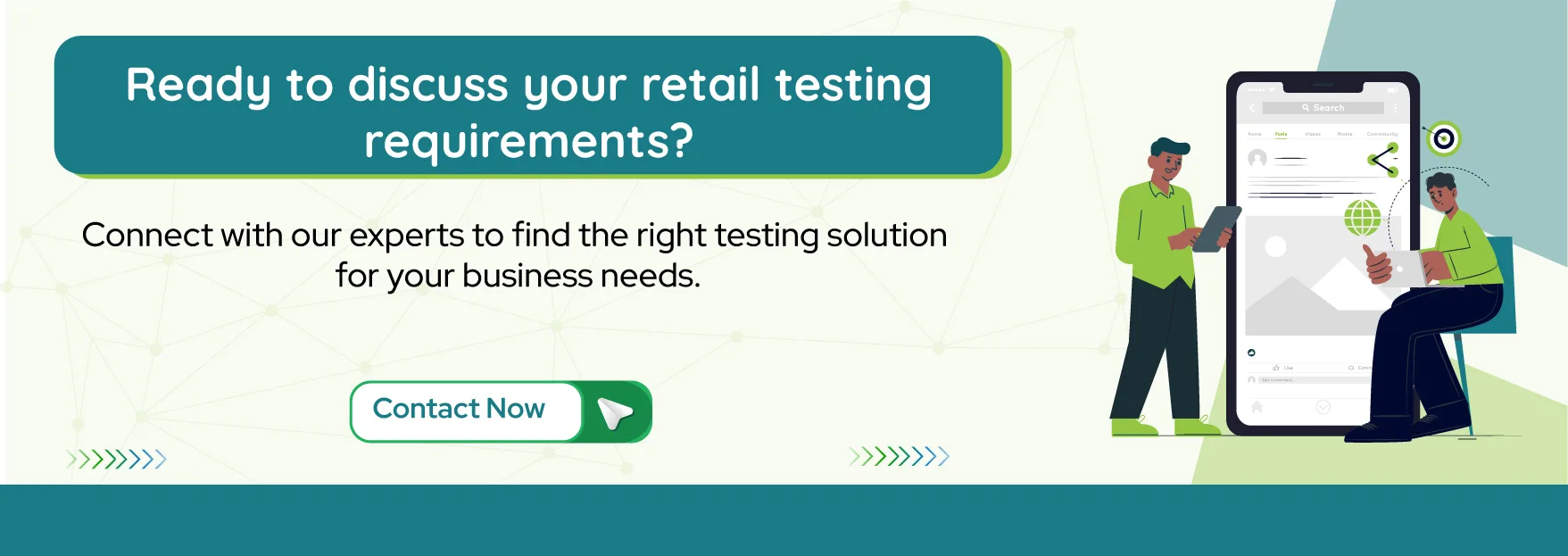 Ready to discuss your retail testing requirements