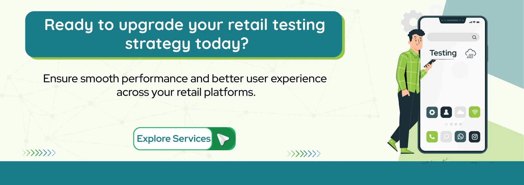 Ready to upgrade your retail testing strategy today