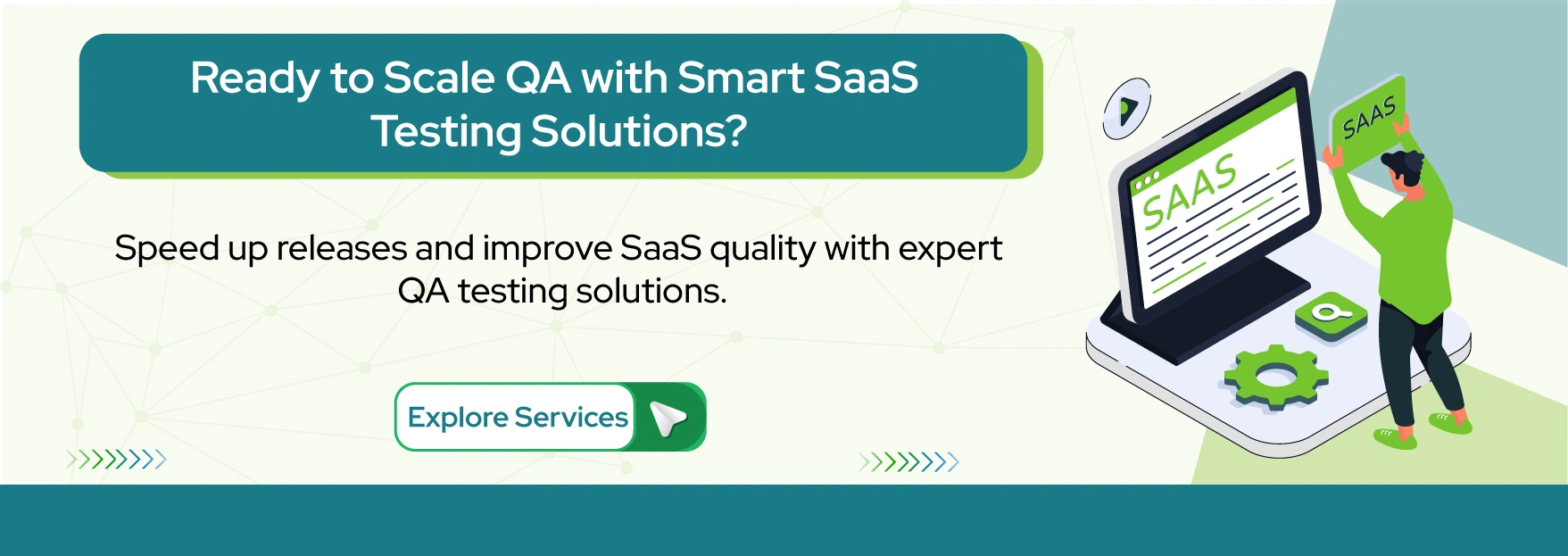 Ready to Scale QA with Smart SaaS Testing Solutions?
