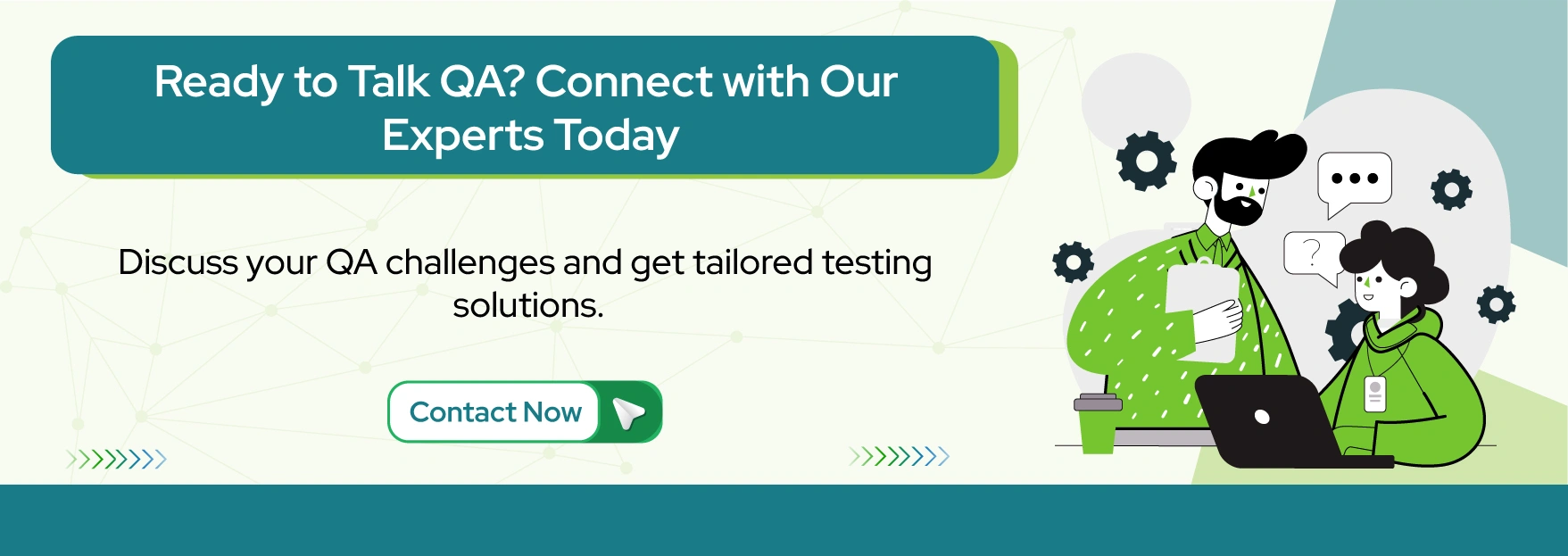 Ready to Talk QA? Connect with Our Experts Today