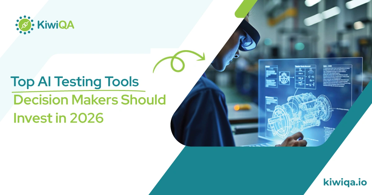 Top AI Testing Tools Decision Makers Should Invest in 2026