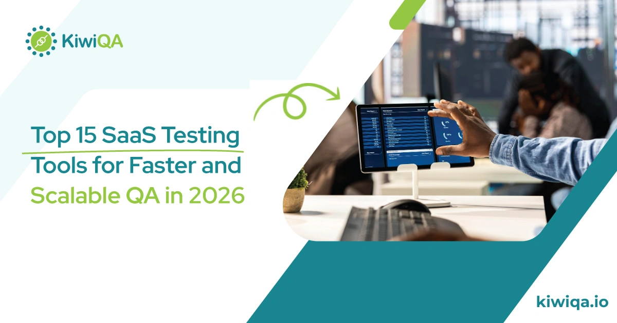 Top 15 SaaS Testing Tools for Faster and Scalable QA in 2026