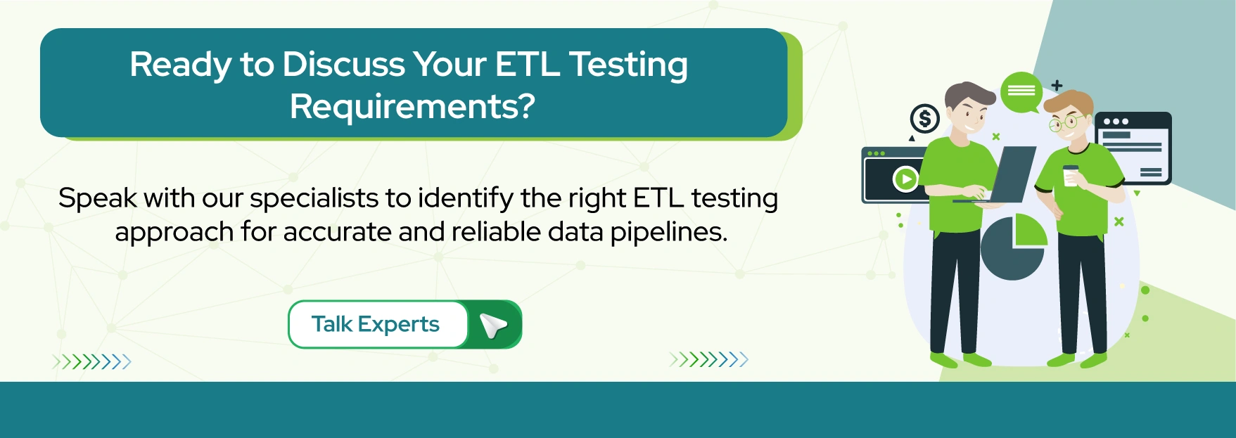 Ready to Discuss Your ETL Testing Requirements?