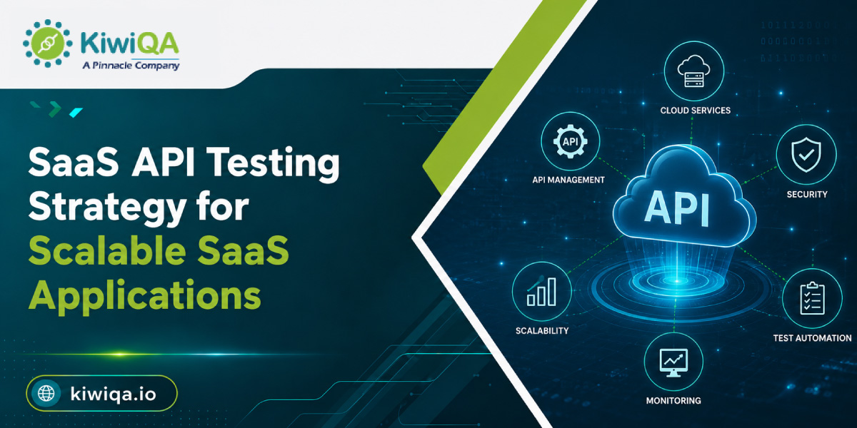 SaaS API Testing Strategy for Scalable SaaS Applications