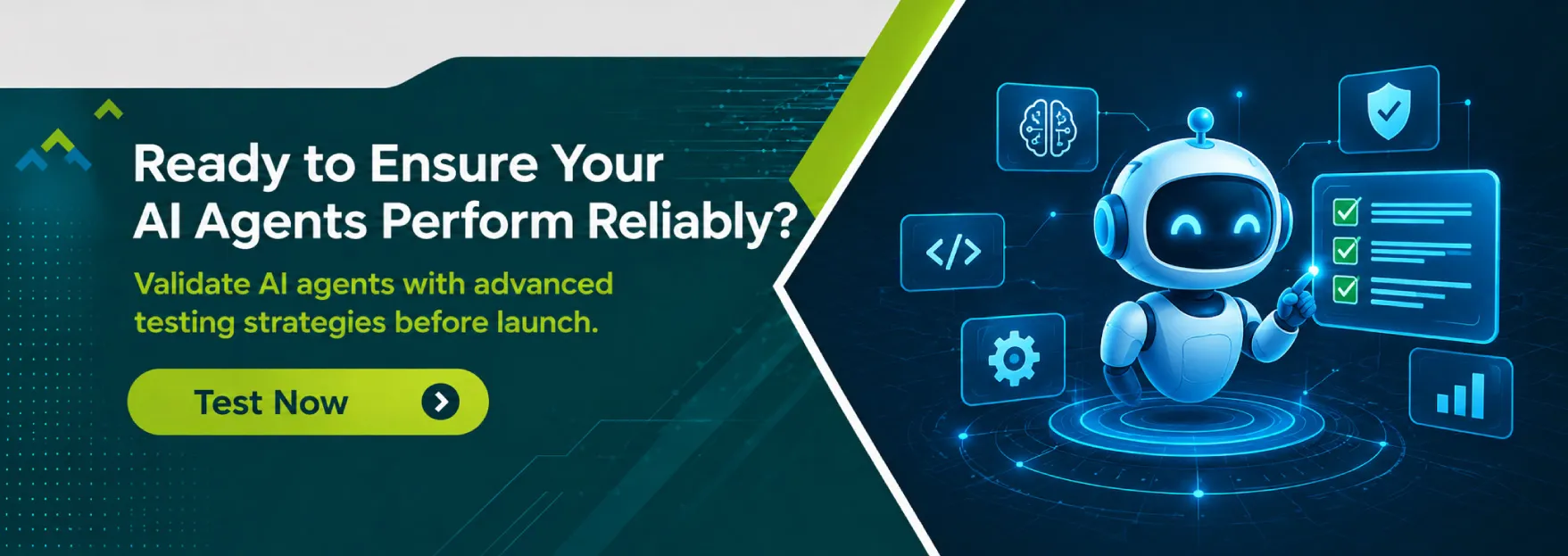 Ready to Ensure Your AI Agents Perform Reliably